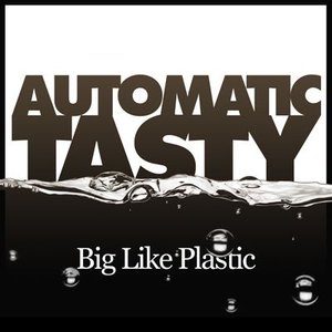 big like plastic