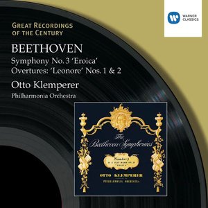 Beethoven : Symphony No.3 'Eroica' - Overtures: 'Leonore' Nos.1 & 2