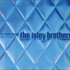 It's Your Thing: The Story Of The Isley Brothers