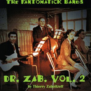 Dr. Zab. Volume 2, The Fantomatick Bands