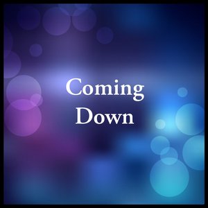 Coming Down