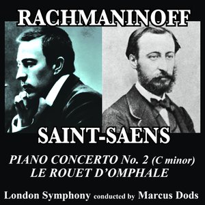 “Rachmaninoff: Piano Concerto No.2 in C Minor / Saint-Saens: Le Rouet D'Omphale”的封面