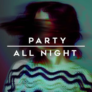 Bild för 'Party All Night'