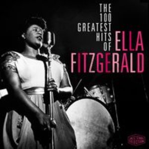 The 100 Greatest Hits Of Ella Fitzgerald