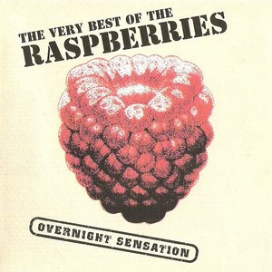 Overnight Sensation: The Very Best of The Raspberries