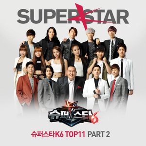Syupeoseuta(Superstar) K6[슈퍼스타K6] TOP11 PART 2