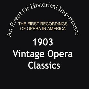 1903 Vintage Opera Classics