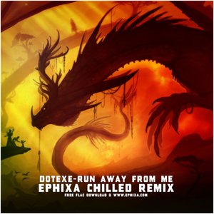 Run Away From Me (Ephixa Chilled Remix)