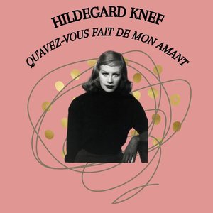 Qu'avez-vous fait de mon amant - Hildegard Knef