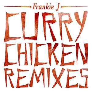 Curry Chicken Remixes