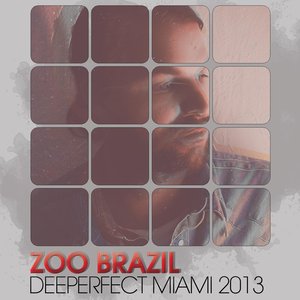 Deeperfect Miami 2013 Mixed By Zoo Brazil