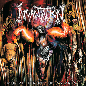 Incantation - Mortal Throne Of Nazarene - Zortam Music