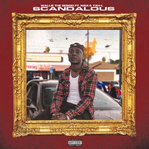 Scandalous (feat. Mar & Yah-L) - Single