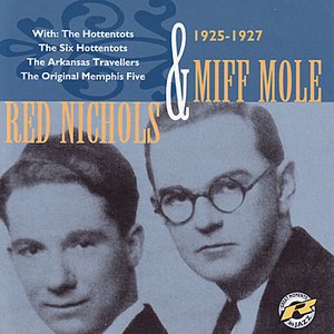 Red Nichols & Miff Mole 1925-1927