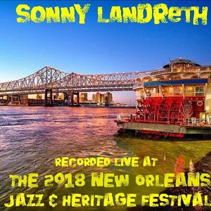 Live at the 2018 New Orleans Jazz & Heritage Festival