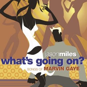 What's Going On? Songs Of Marvin Gaye
