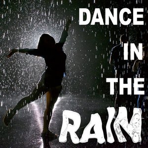 Dance In the Rain