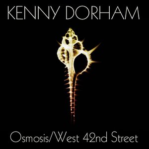 Kenny Dorham: Osmosis/West 42nd Street