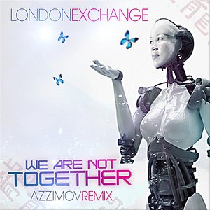 We Are Not Together (Azzimov Remix)