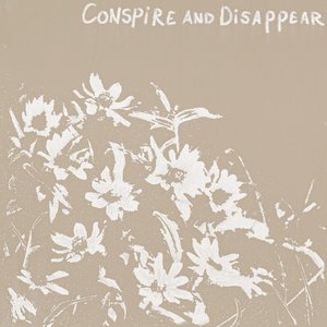 Conspire and Disappear