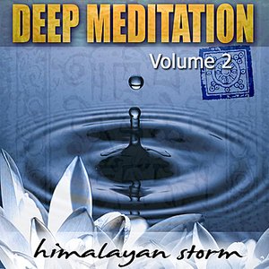 Deep Meditation Vol. 2 - Himalayan Storm