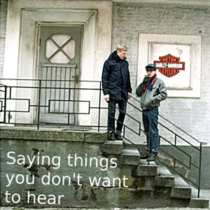 Saying Things You Don´t Want To Hear