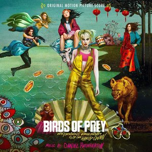 Image for 'Birds of Prey: And the Fantabulous Emancipation of One Harley Quinn (Original Motion Picture Score)'