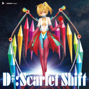D#: Scarlet Shift