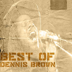 Best Of Dennis Brown