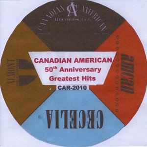 Canadian American/Greatest Hits/50th Anniversary