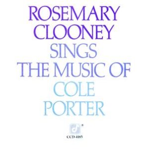 Rosemary Clooney Sings The Music Of Cole Porter