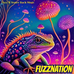 Fuzznation: Fuzz & Stoner Rock Music