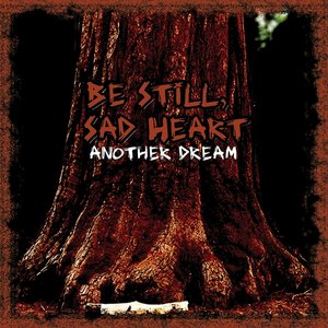 Be Still, Sad Heart