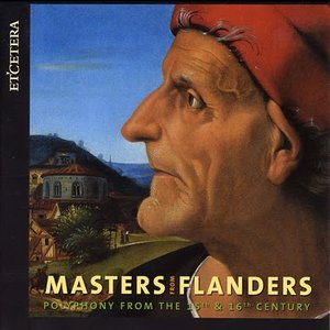 Masters From Flanders, Vol. 7: Isaac & Obrecht & De La Rue