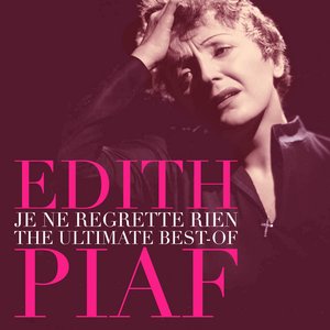 Non je ne regrette rien: The Ultimate Best-Of