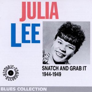 Snatch & Grab It - The Best Of Julia Lee