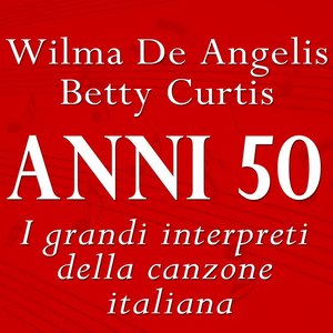 Anni 50 (I grandi interpreti della canzone italiana)