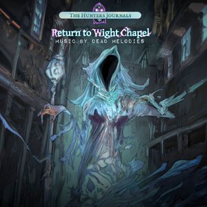 Return to Wight Chapel (Official Game Soundtrack)