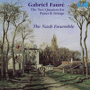 Fauré: Two Quartets For Piano & Strings