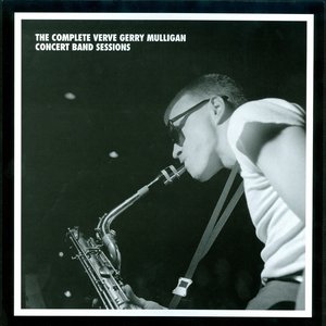 The Complete Verve Gerry Mulligan Concert Jazz Band Sessions