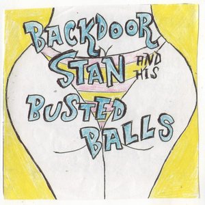 Backdoor Stan & His Busted Balls