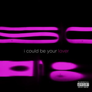 I COULD BE YOUR LOVER