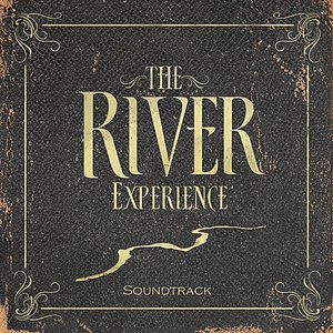 The River Experience (Soundtrack)