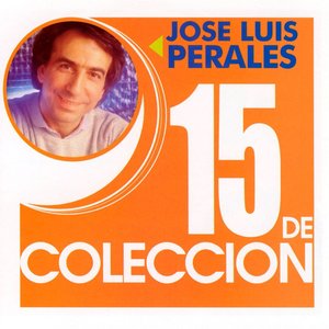 15 de Coleccion: José Luis Perales