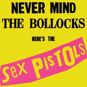 'Never Mind the Bollocks, Here’s the Sex Pistols' için resim