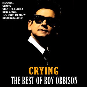 Crying: The Best of Roy Orbison