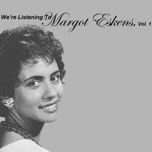 We're Listening To Margot Eskens, Vol. 1