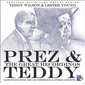 Prez & Teddy - The Great Recordings