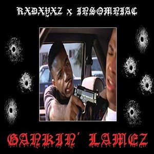 GANKIN' LAMEZ