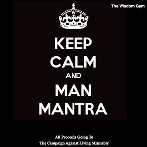Affirmations for Men By Men: Man Mantras for C.A.L.M